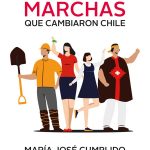 Diez Marchas que cambiaron Chile, reacción de una lectura.