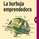 La burbuja emprendedora.