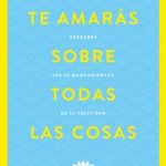 Te amarás sobre todas las cosas