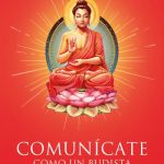 Comunícate como un Budista